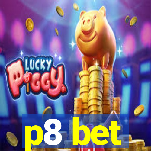 p8 bet